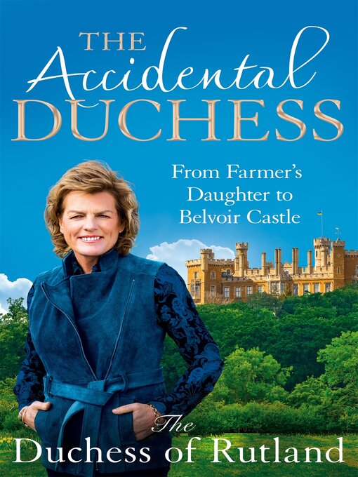 Title details for The Accidental Duchess by Emma Manners, Duchess of Rutland - Wait list